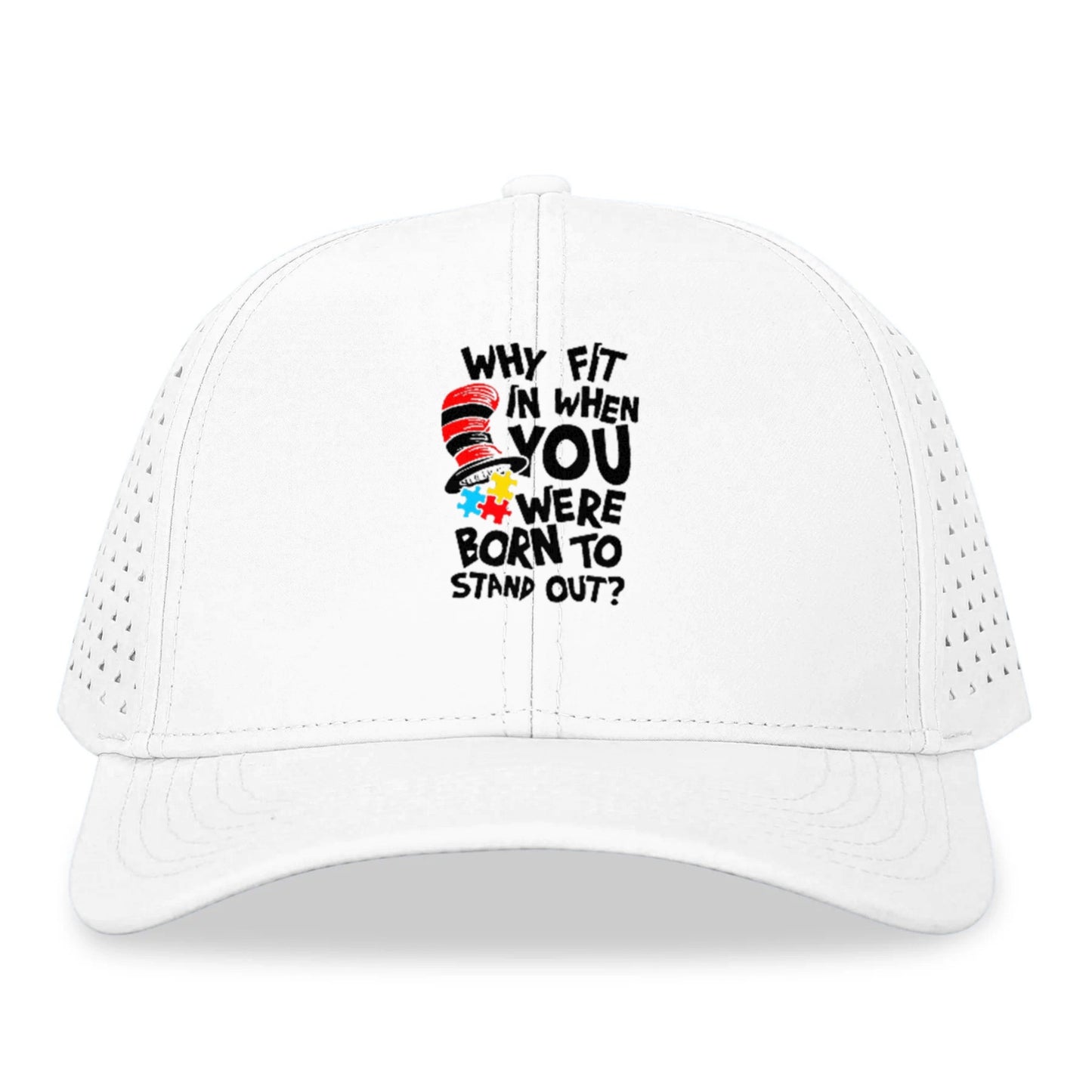 Why Fit In When You Were Born To Stand Out Autism Hat