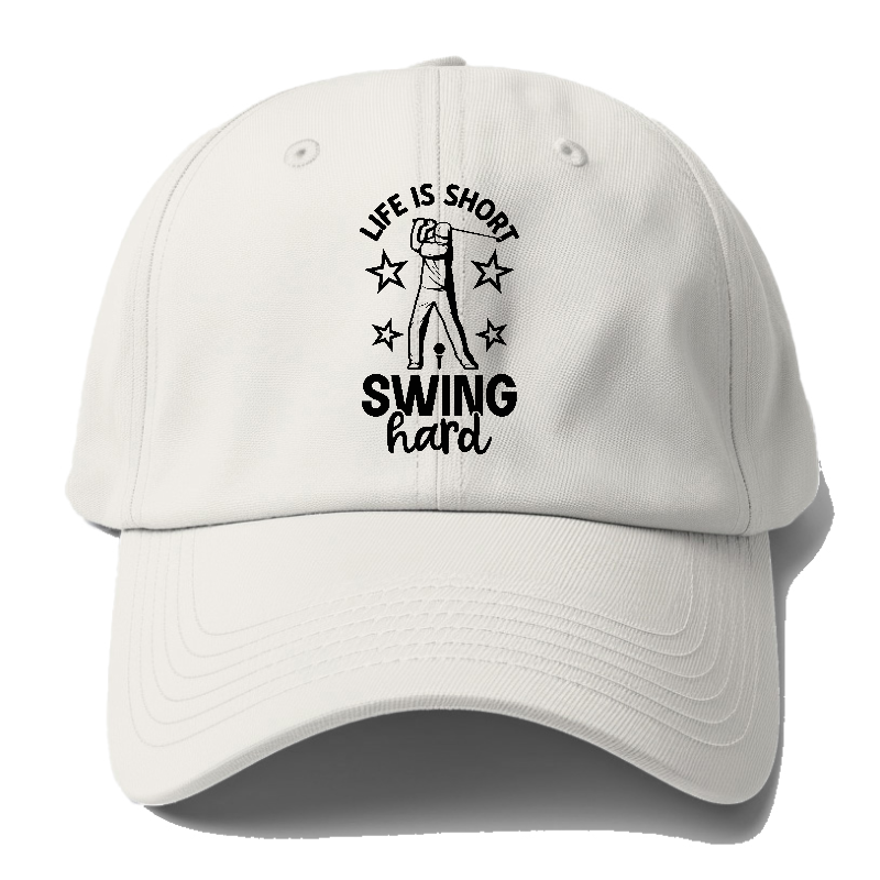 Life Is Short Swing Hard Hat