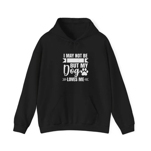 I May Not Be Perfect But My Dog Loves Me Hooded Sweatshirt