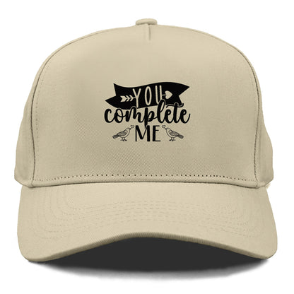 you complete me Hat