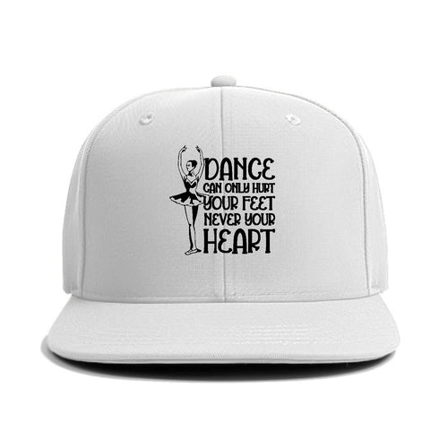 Dance Can Only Hurt Your Feet Never Your Heart Classic Snapback