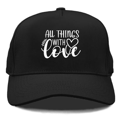 all things with love Hat