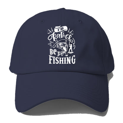 Id rather be fishing Hat