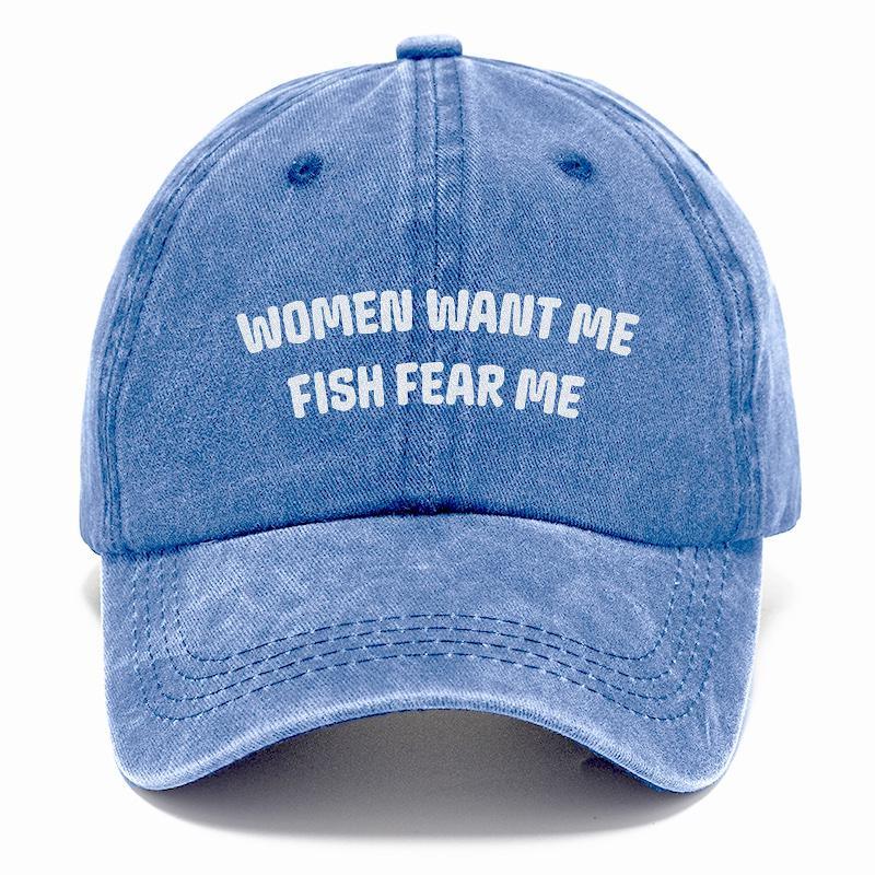 Women Want Me Fish Fear Me Hat