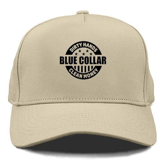 Blue Collar Dirty Hands Clean Money Hat