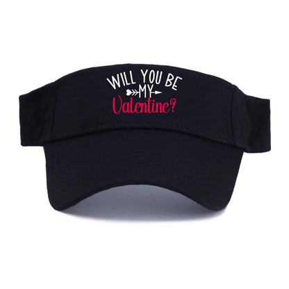 will you be my valentine Hat