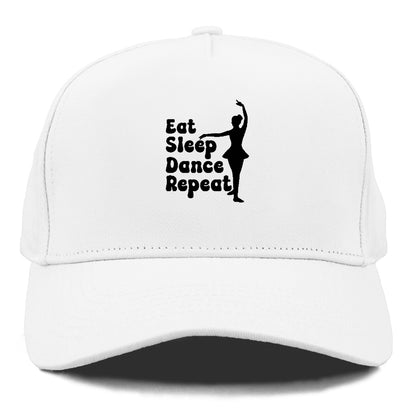 eat sleep dance repeat Hat