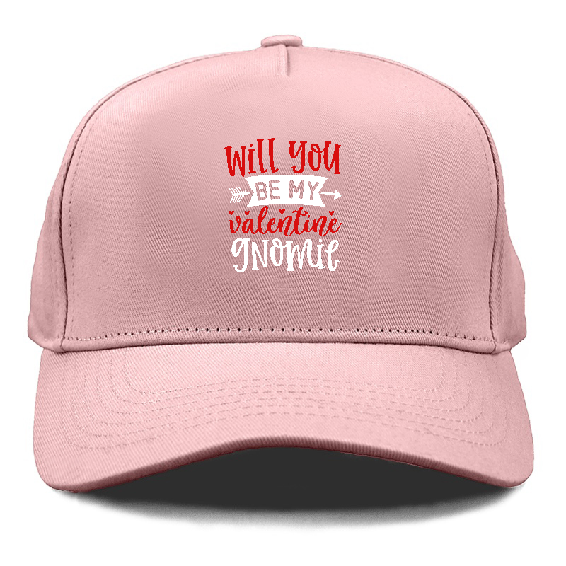 Will you be my valentine gnomie Hat