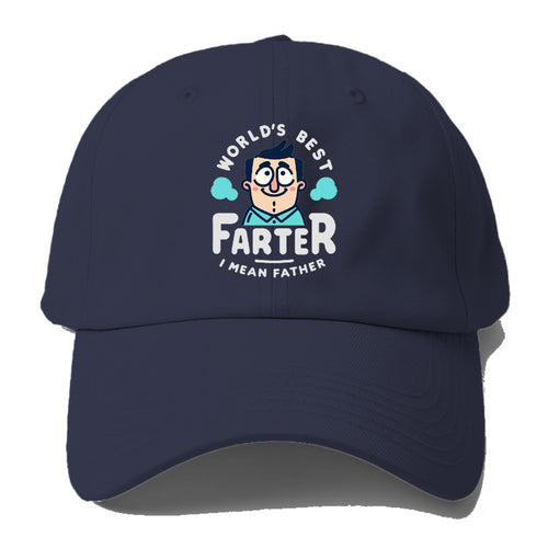 World's Best Farter I Mean Father Baseball Cap For Big Heads