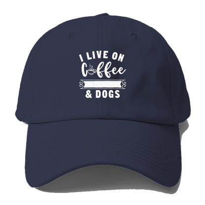 I live on coffee love & dogs Hat