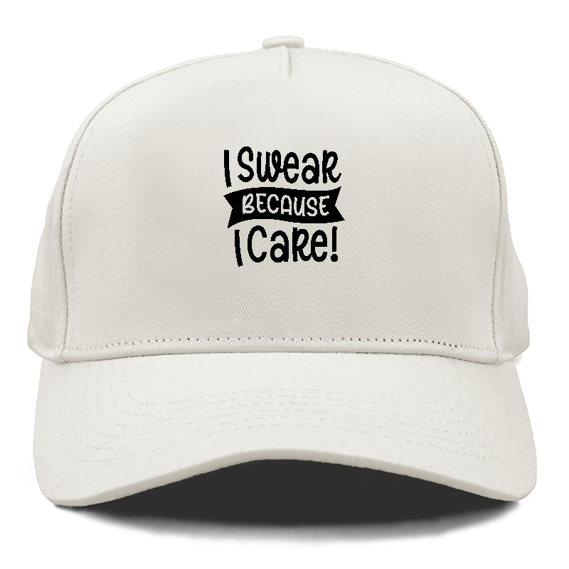 i swear because i care Hat