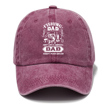 Fishing dad just like a normal dad except much cooler Hat