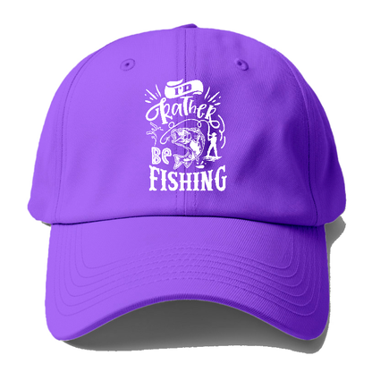 Id rather be fishing Hat