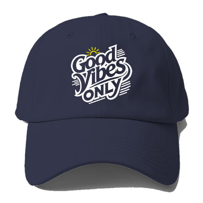 good vibes only Hat