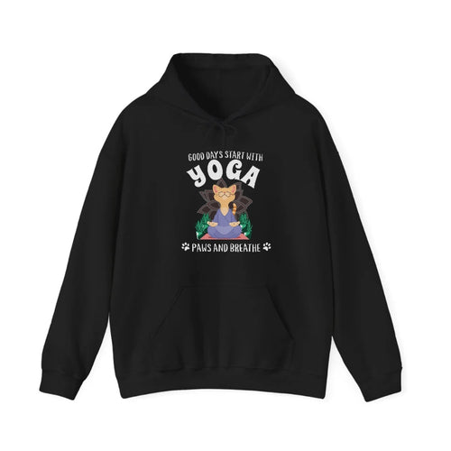 Good Days Start With Yoga, Paws And Breath Hooded Sweatshirt