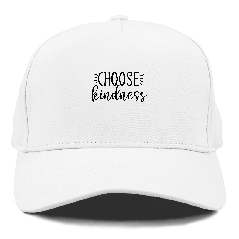 Choose kindness Hat