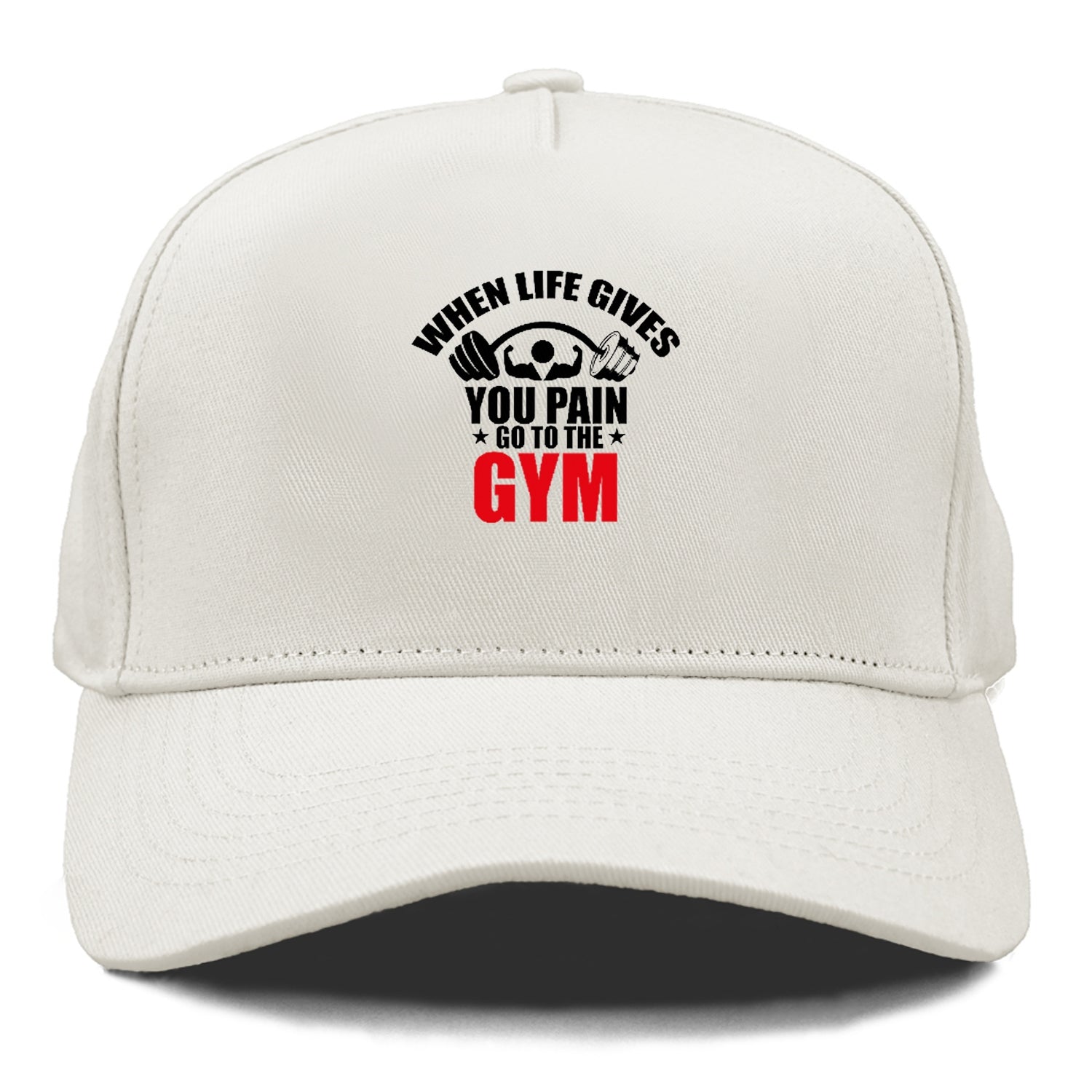 when life gives you pain go to the gym Hat