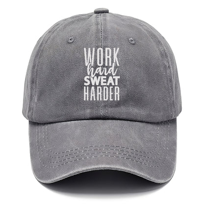 Work Hard Sweat Harder  Hat