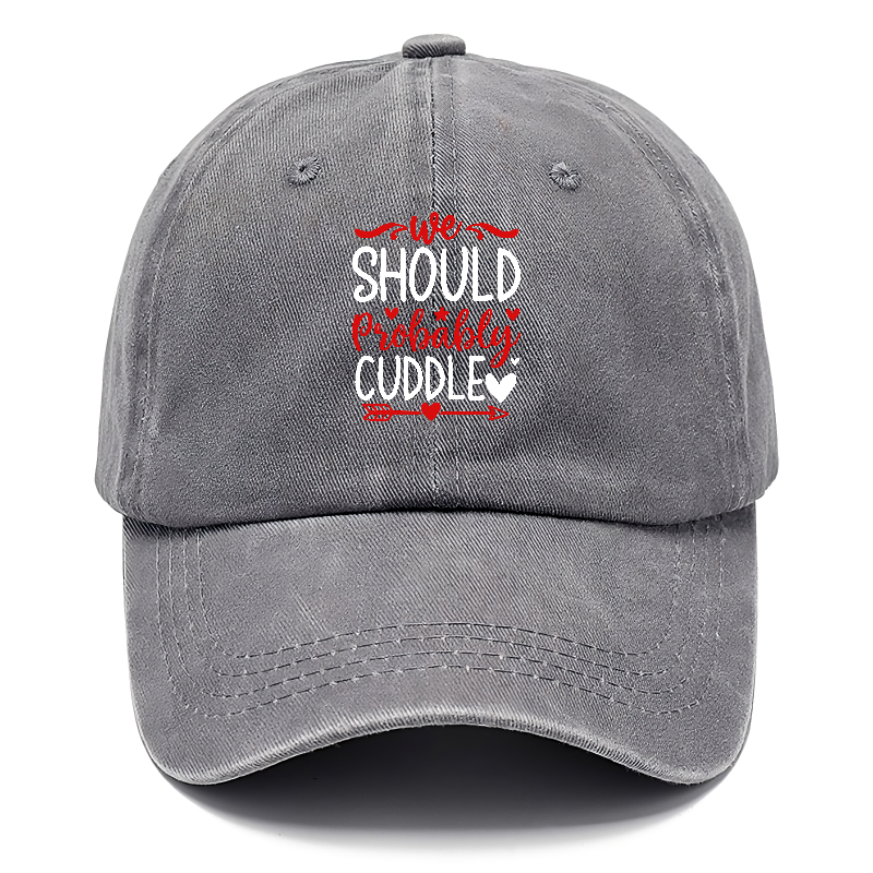 We should probably cuddle Hat