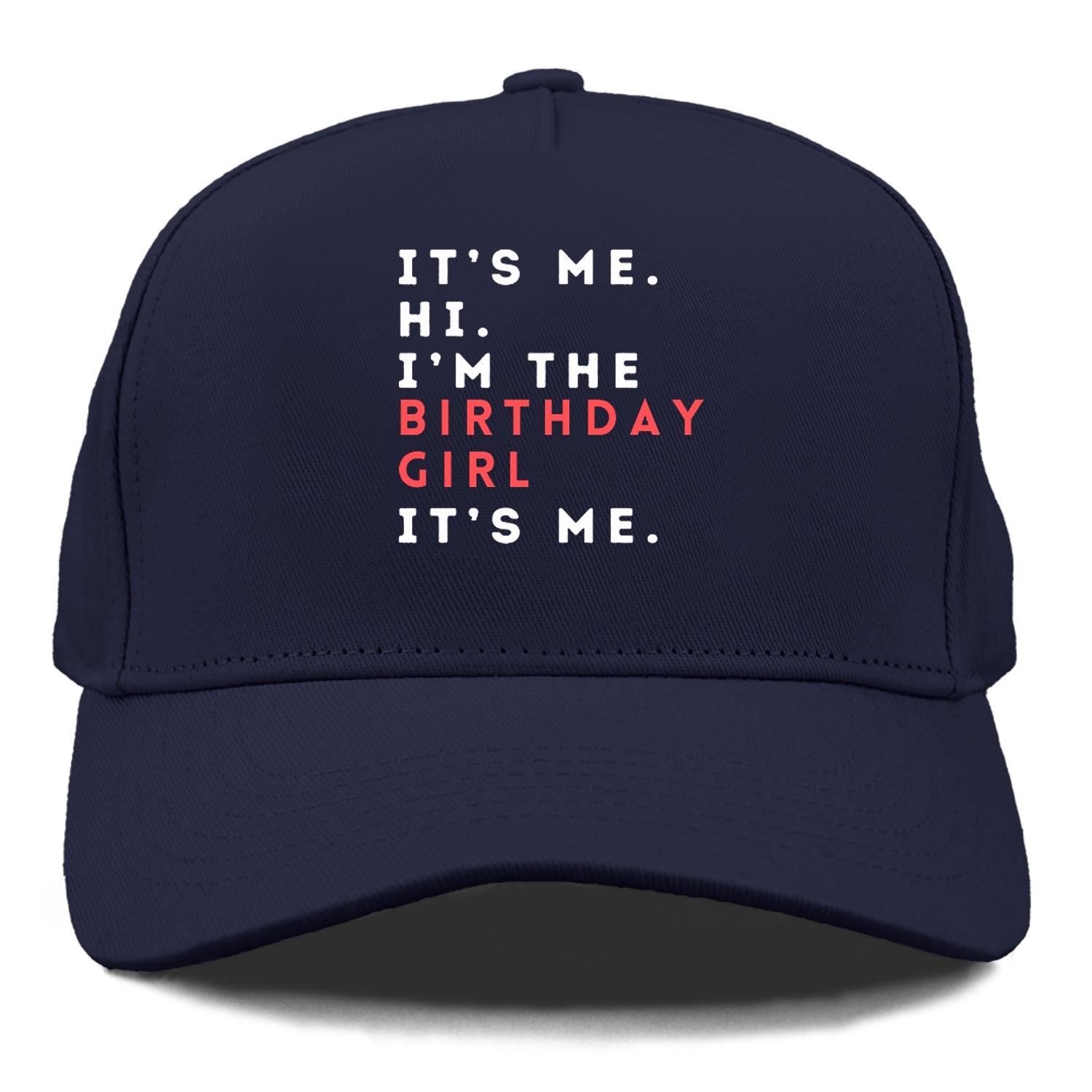 i'm the birthday girl Hat