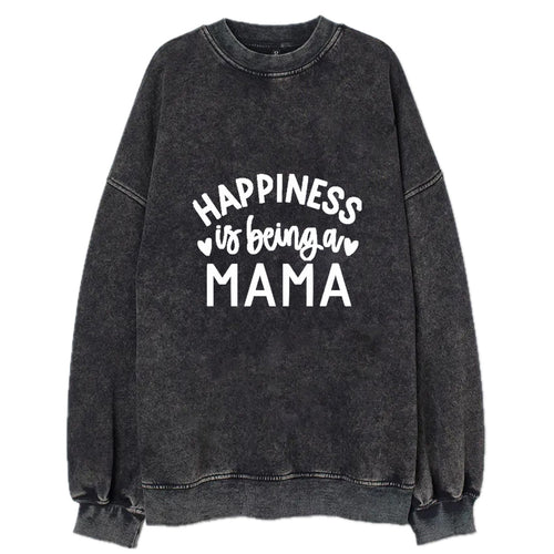 Happiness Is Being A Mama Vintage Sweatshirt