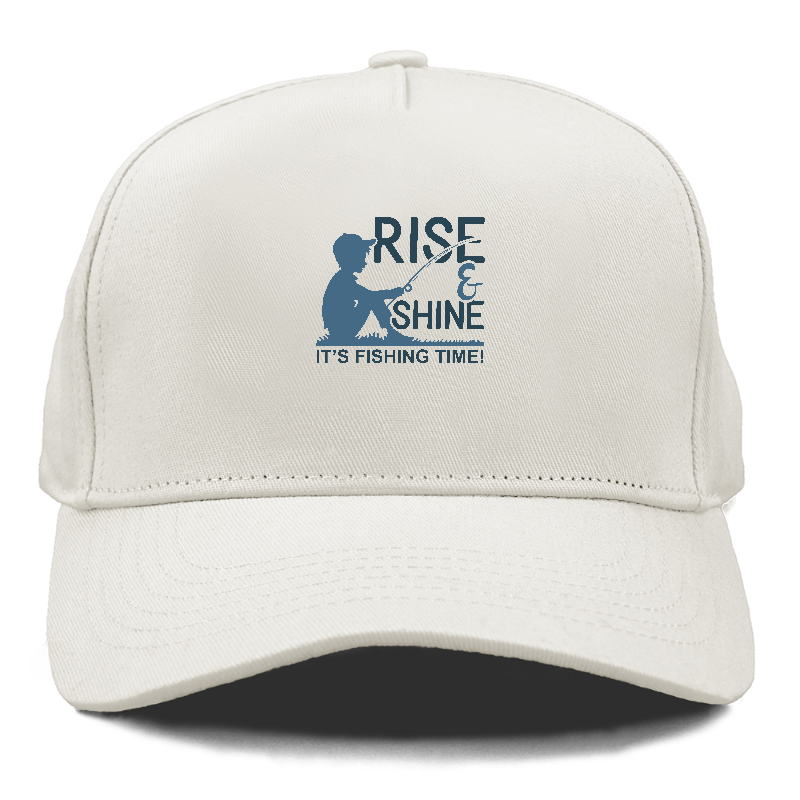 Rise & Shine it's fishing time Hat