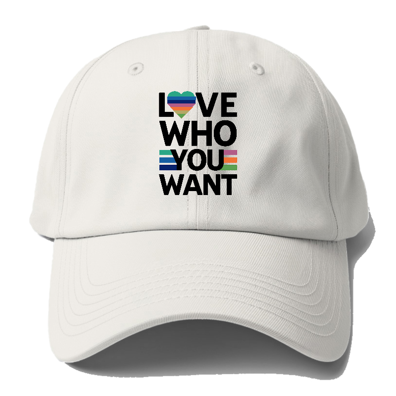 Love Who You Want Hat