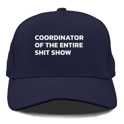 coordinator of the entire shit show Hat