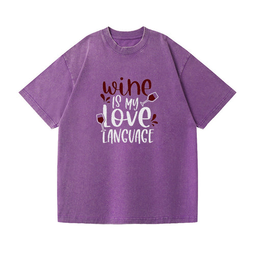 Wine Is My Love Language Vintage T-shirt