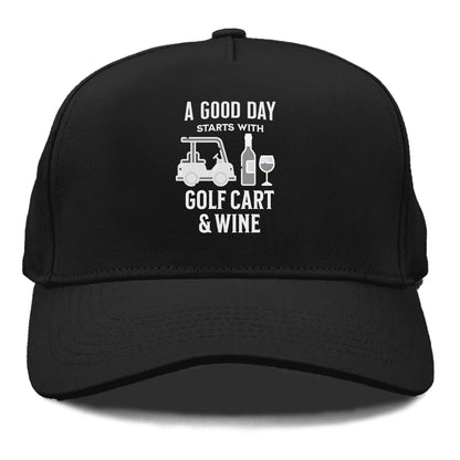 a good day starts with golf cart & wine Hat