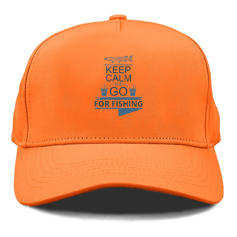 Keep calm and go for fishing Hat