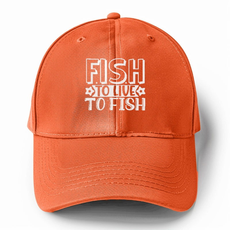 fish to live to fish Hat