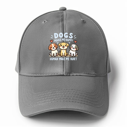 Dogs Make Me Happy Hat