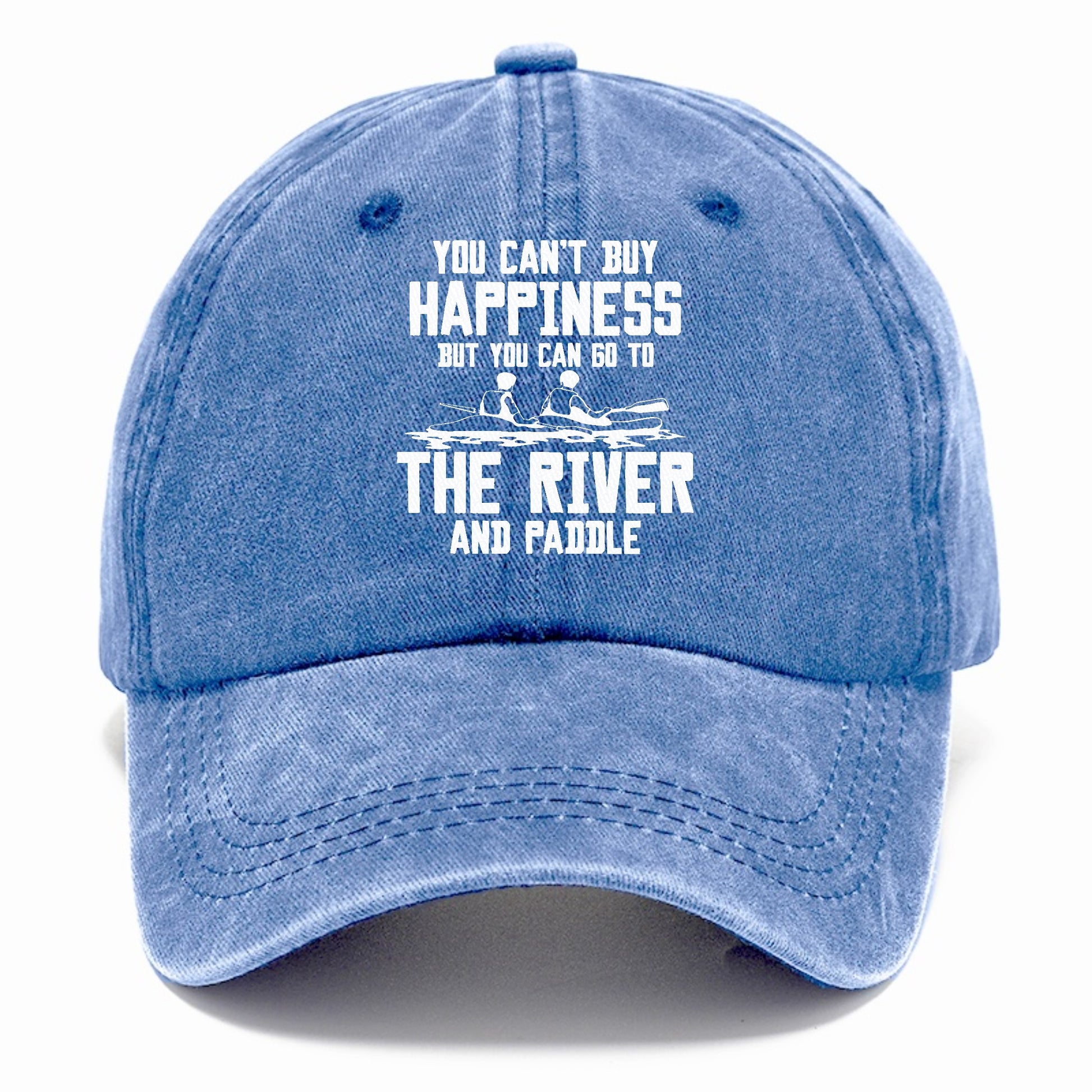 you can't buy happiness but you can go to the river and paddle Hat