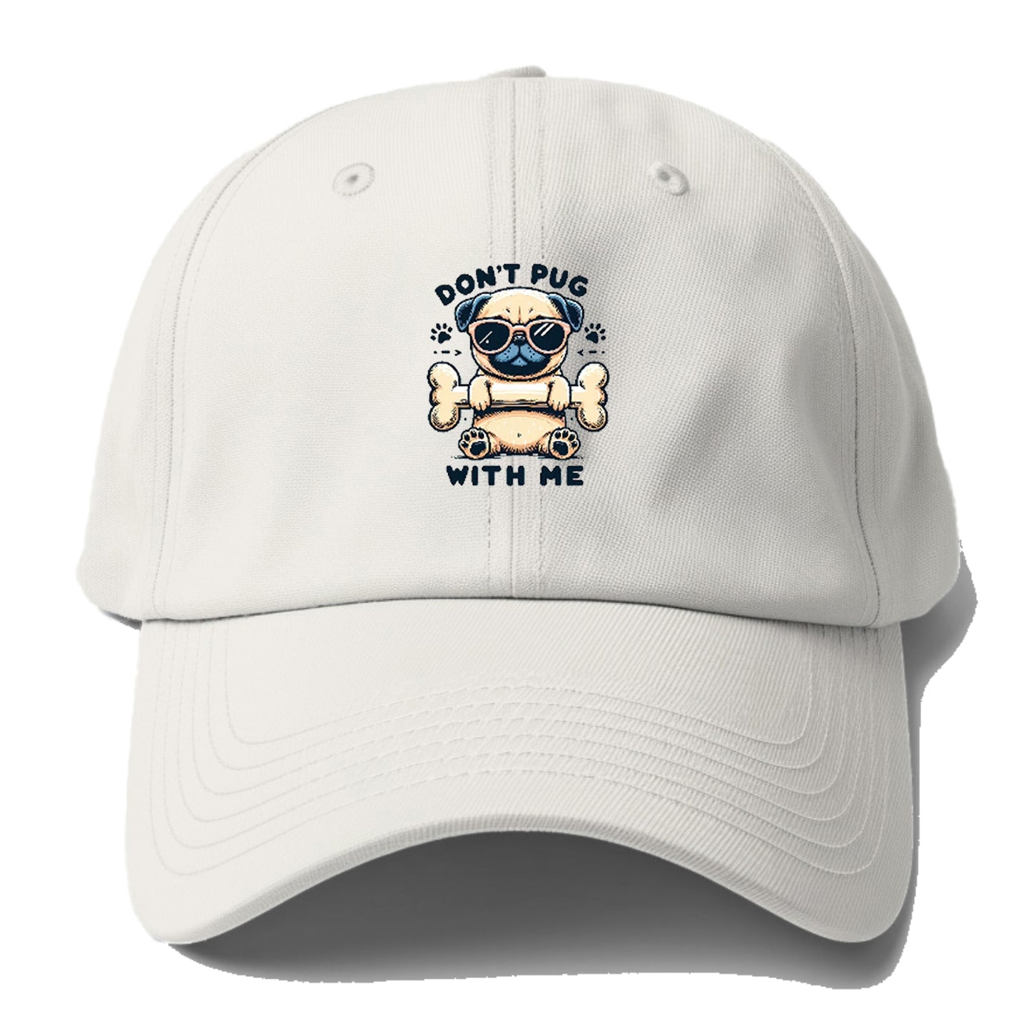 Don't Pug With Me Hat