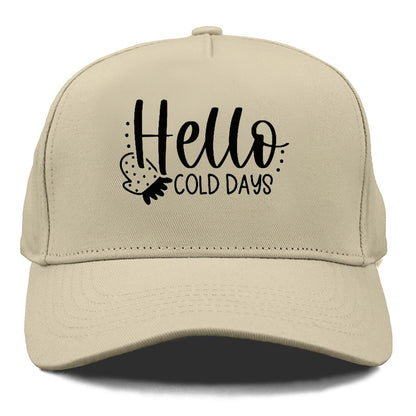 hello cold days Hat