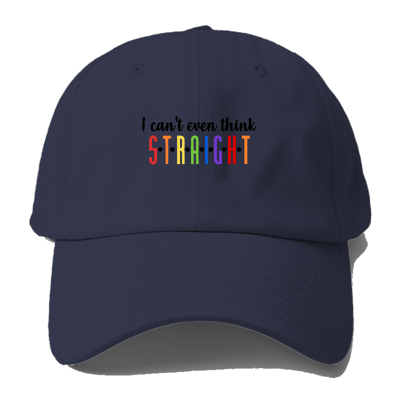  i can't even think straight Hat