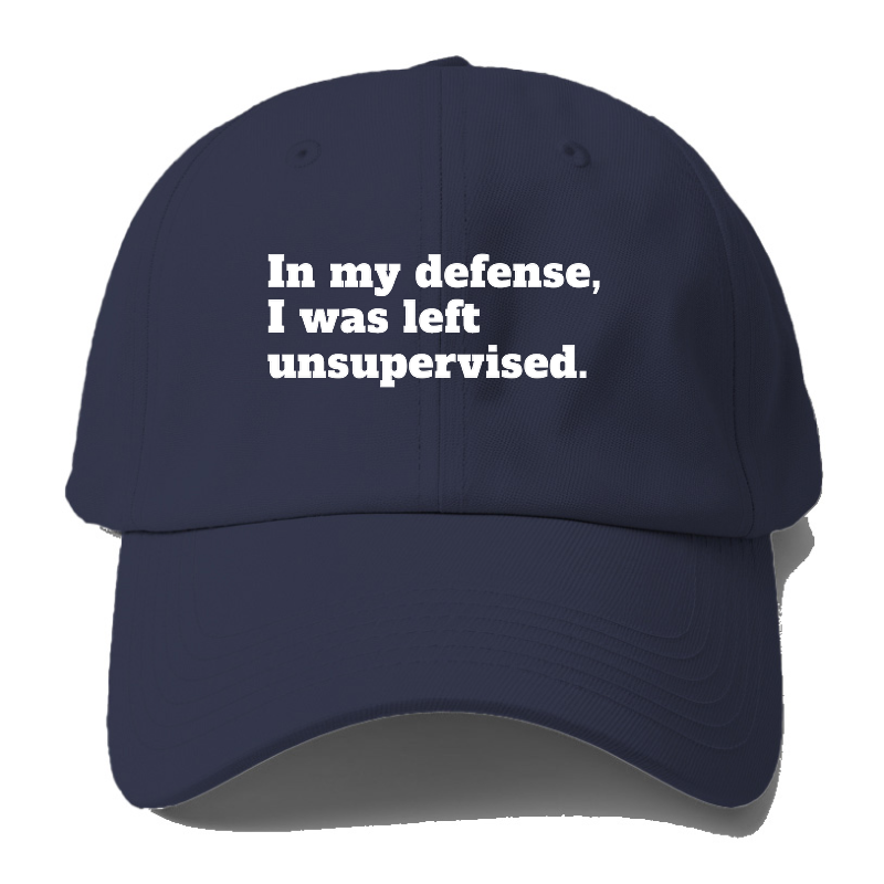 in my defense, i was left unsupervised Hat