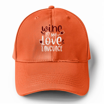 wine is my love language Hat