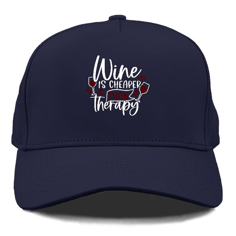 wine is cheaper than therapy Hat