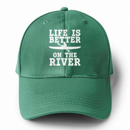 life is better on the river Hat