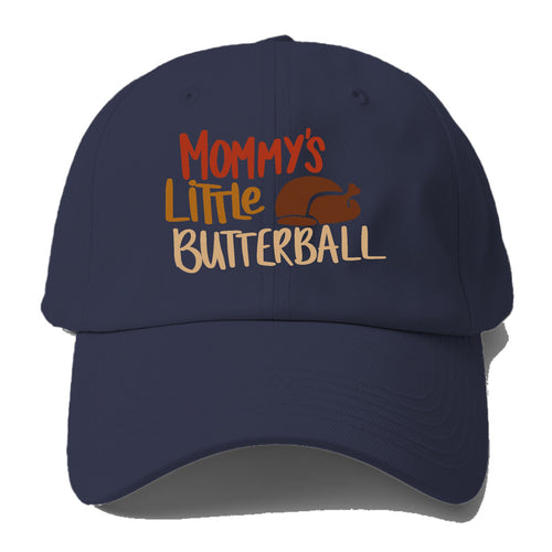 Mommy's Little Butterball Baseball Cap For Big Heads