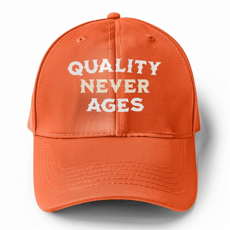 quality never ages Hat