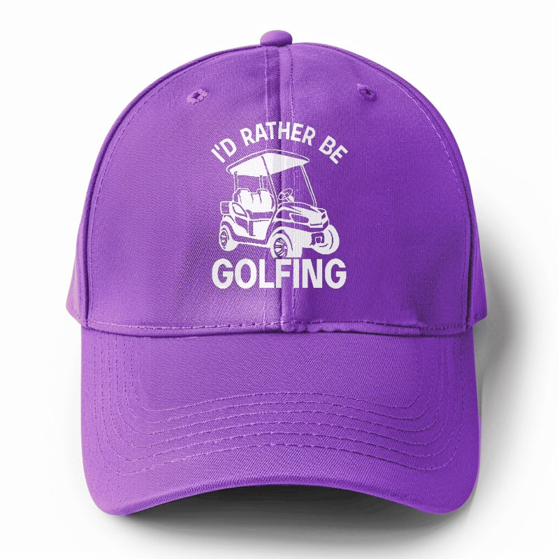 I'd Rather Be Golfing Hat