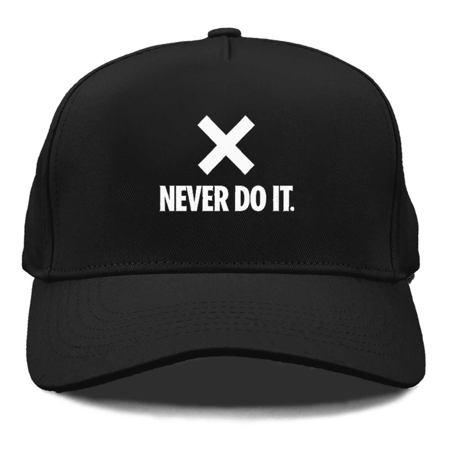 never do it Hat