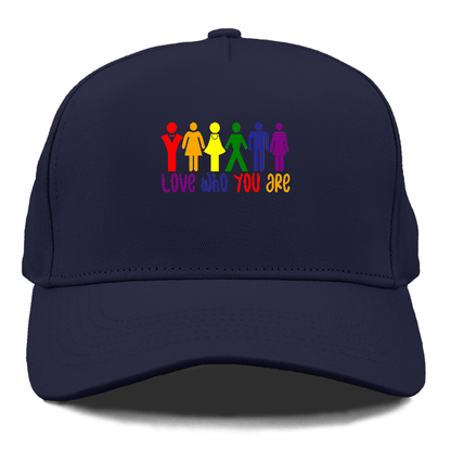 love who you are Hat