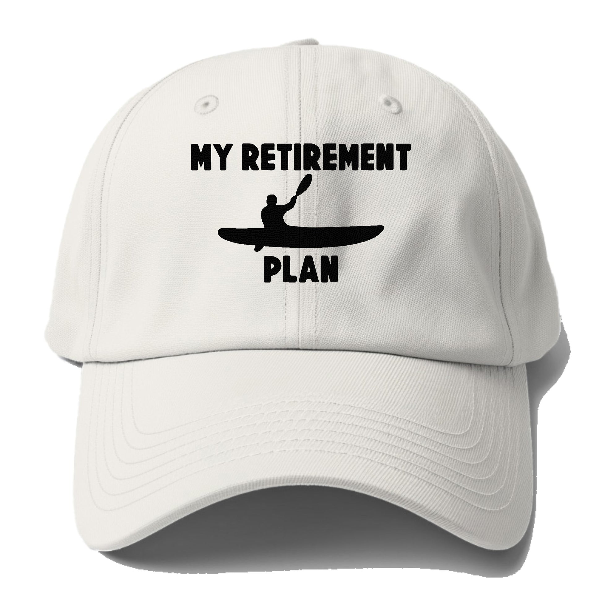 my retirement plan is kayak Hat