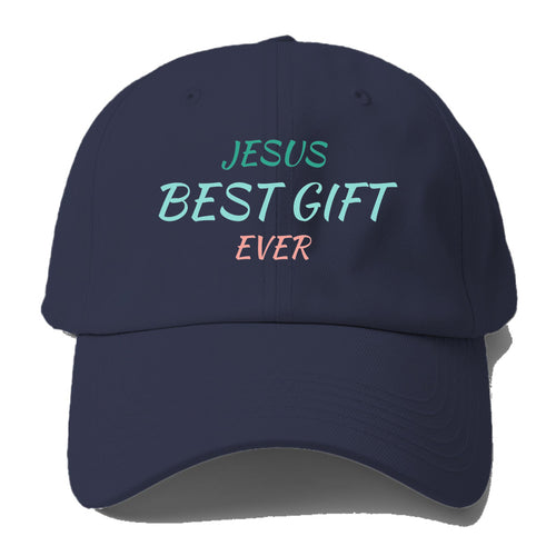 Jesus Best Gift Ever Baseball Cap For Big Heads