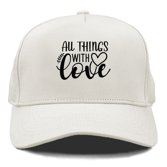 all things with love Hat
