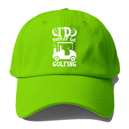 I'd Rather Be Golfing V2 Hat